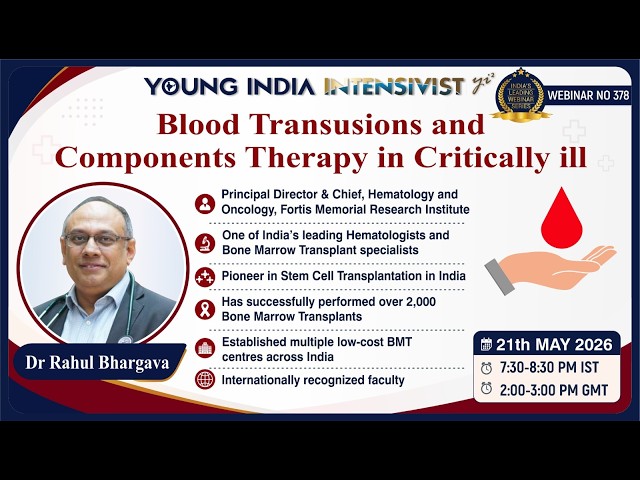 BLOOD TRANSFUSION IN CRITICAL CARE : DR RAHUL BHARGAVA ( top hematologist india )