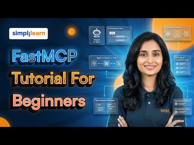 FastMCP Tutorial For Beginners | FastMCP Explained | Build An MCP In Mins With FastMCP | Simplilearn