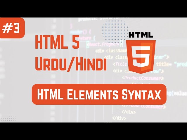 HTML elements and attributes  [ Urdu/Hindi]