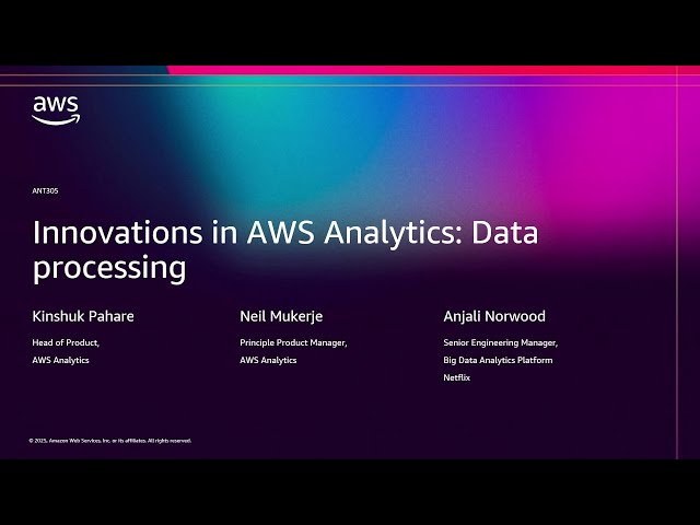 AWS re:Invent 2025 - Innovations in AWS analytics: Data processing (ANT305)