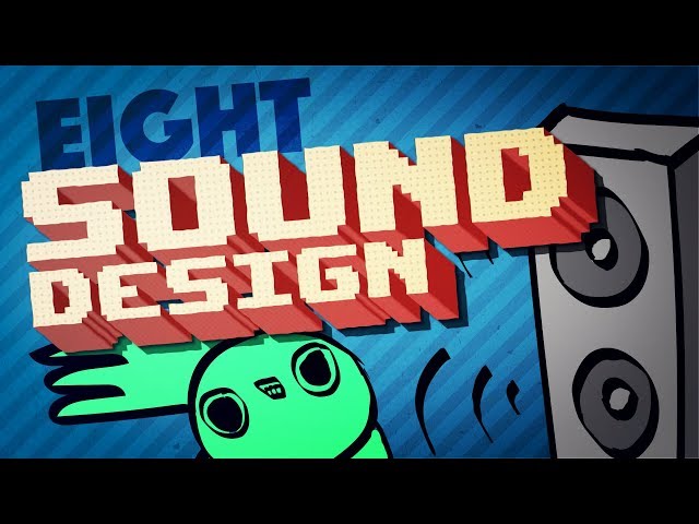 So You Wanna Make Games?? | Episode 8: Sound Design