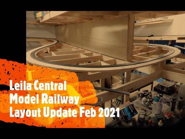 Leila Central Model Railway Layout Update Feb 2021