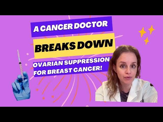 Ovarian Function Suppression for Breast Cancer: Lupron or Zoladex- Monthly or Every 3 Months?