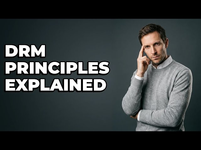 What Are The Principles Of Digital Rights Management?