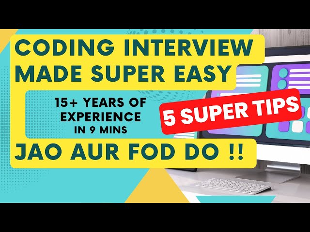 5 CODING INTERVIEW TIPS Highly Recommended | 15+ Years Experience of About Interviews