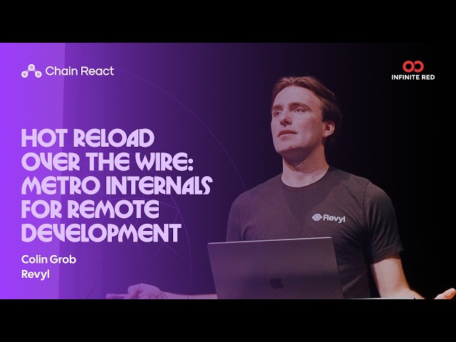 Hot Reload Over the Wire: Metro Internals for Remote Development — Colin Grob | Chain React 2026