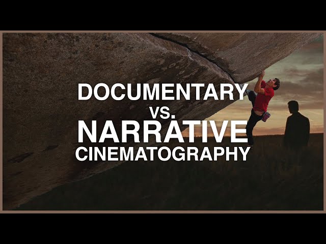 Documentary vs. Narrative Cinematography