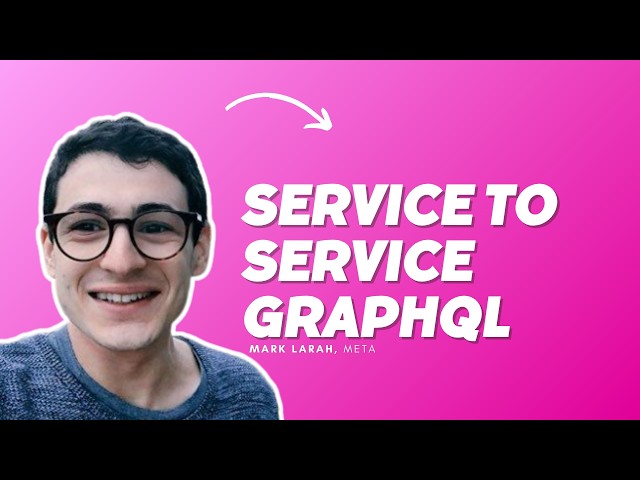 Service-to-service GraphQL: The New Sweet Spot! - Mark Larah, Yelp