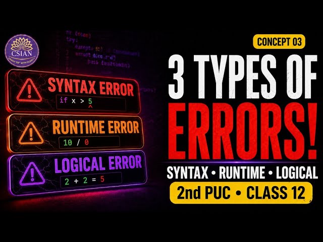 3 Types of Errors in Python Explained Easily | 2nd PUC & Class 12 | Concept 03