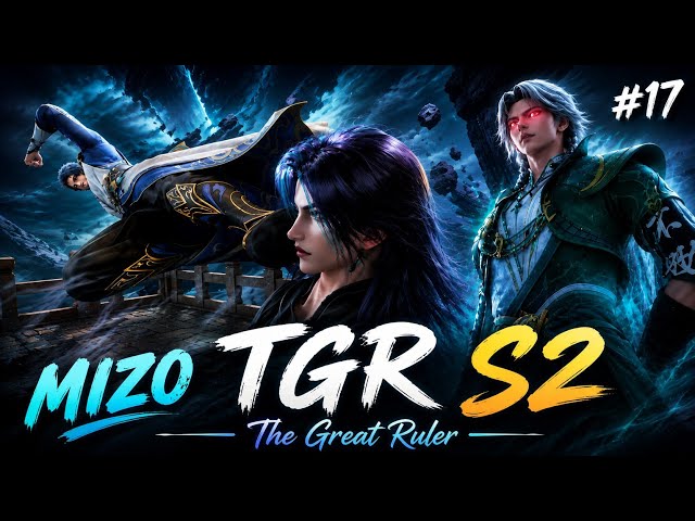 Universe zawng zawnga roreltu - S2 part 17  Mizo recap (Full Story Explained)