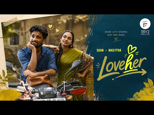 Loveher ❤️‍🩹 | Tamil Romantic Short Film | Ft. Shaan, Nikeytha | 1By2 Productions
