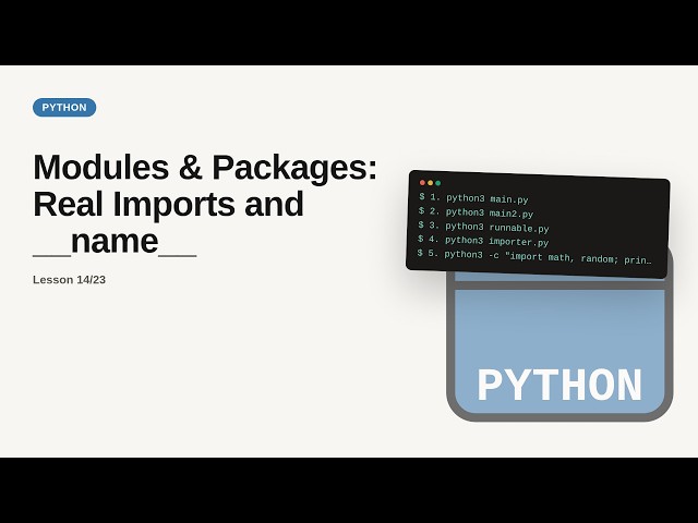 Python - Web development basic Series: Modules & Packages: Real Imports and __name__