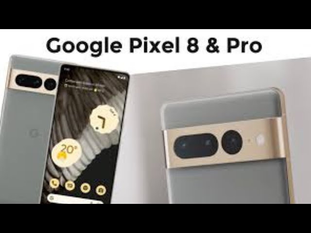 Sneak Peek at Google Pixel 8 & Pixel 8 Pro