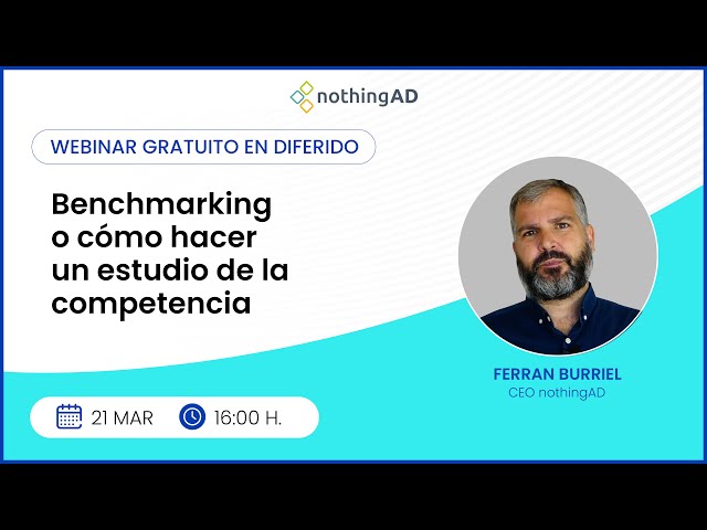 ✨WEBINAR EN DIFERIDO✨ Benchmarking o cómo hacer un estudio de tu competencia