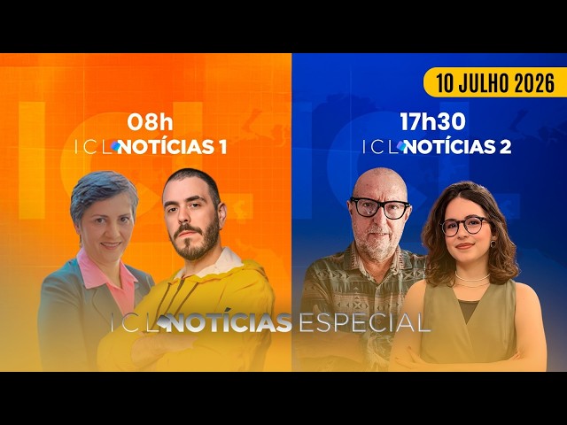 ICL NOTÍCIAS ESPECIAL - 10/JULHO ÀS 8h