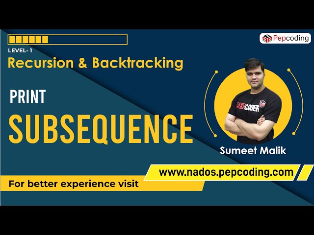 Print Subsequence | Recursion | Data Structures and Algorithms in JAVA
