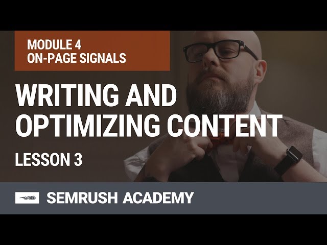 Writing and Optimizing Content for SEO | Lesson 20/31 | SEMrush Academy
