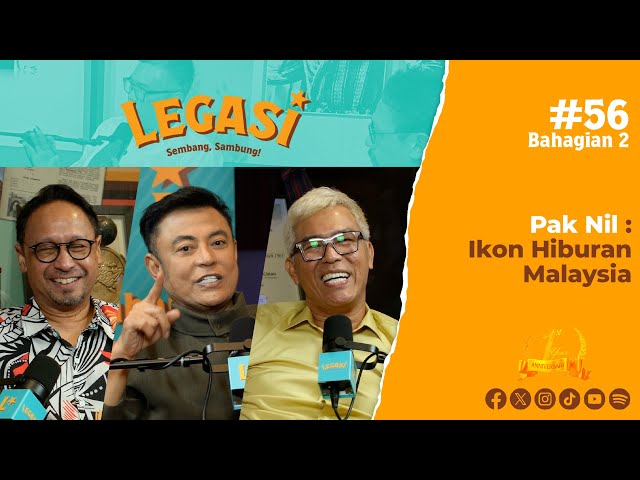 LP56 Bahagian 2 | Pak Nil: Ikon Hiburan Malaysia
