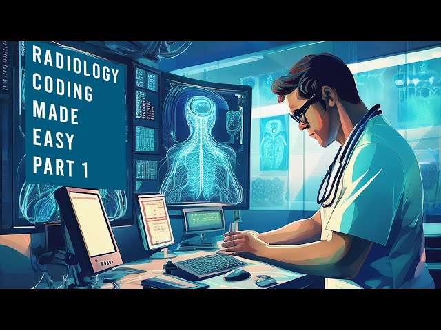 RADIOLOGY CODING MADE EASY PART 1
