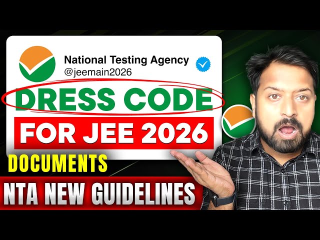 NTA Urgent 🚨 Documents & Dress Code for JEE Mains 2026 | Documents required at exam Centre JEE Main🤯