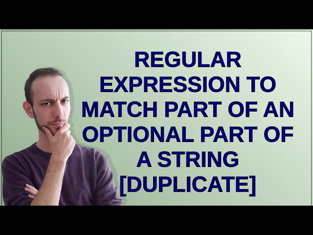 Regular expression to match part of an optional part of a string