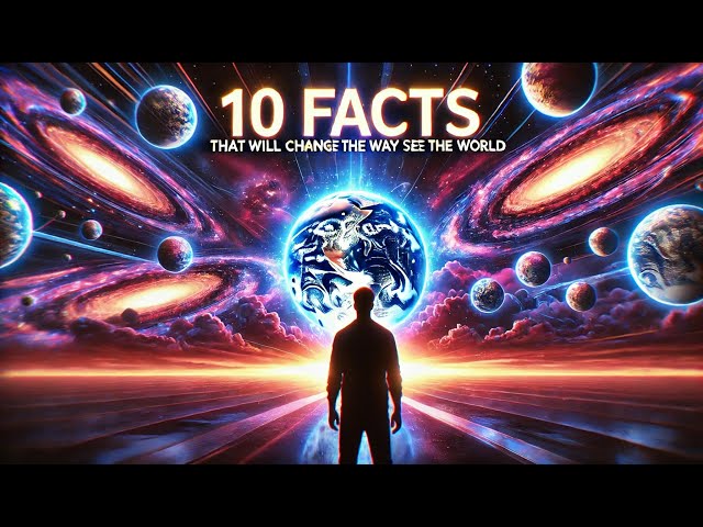 10 Random Facts That Will Change the Way You See the World