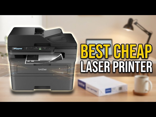 Best Cheap Laser Printer 2026: Top 10 Budget Laser Printers That Actually Deliver