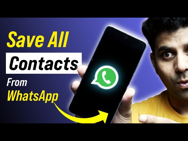 How to Save Multiple Contacts From Whatsapp at once | Import all contacts 