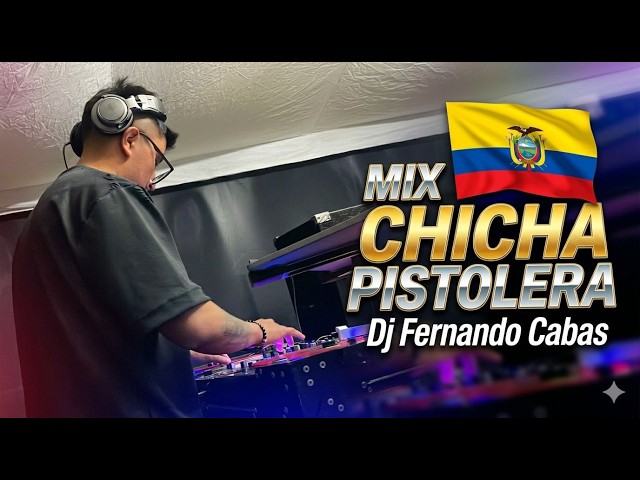 MIX CHICHA PISTOLERA A LA VENA DJFERNANDO CABAS - JUIANITA BURBANO-MARAGARITA LUGE Y MAS