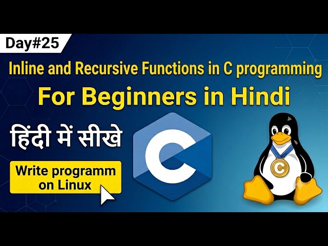 Day#25 inline and recursive functions in C programming | C programming course in Hindi
