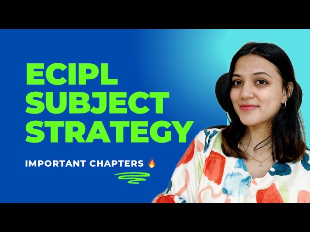 ECIPL important chapters 🔥| Study Strategy ECIPL | Last day revision 🙌 | Neha Patel