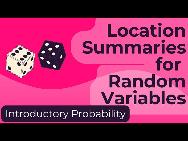Location Summaries for Random Variables
