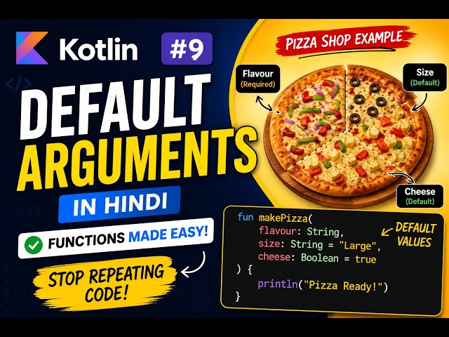 Kotlin Default Arguments Explained in Hindi | Functions Made Easy | Kotlin Tutorial #9
