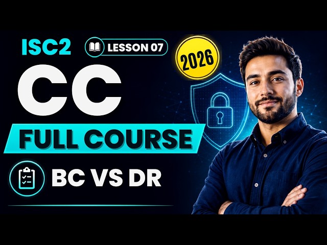 ISC2 CC Lesson 7: Business Continuity vs Disaster Recovery