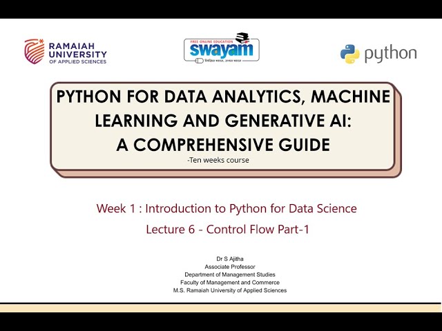 WEEK 1  -  LECTURE 6- Python Basics : Control Flow Part - 1