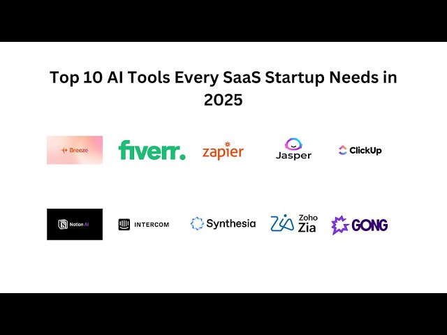 The Top 10 AI Tools Every SaaS Startup Needs in 2025