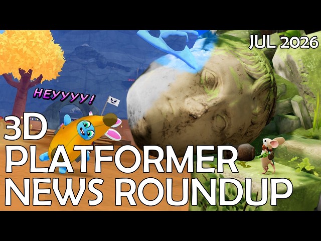 July 2026 3D Platformer News Roundup