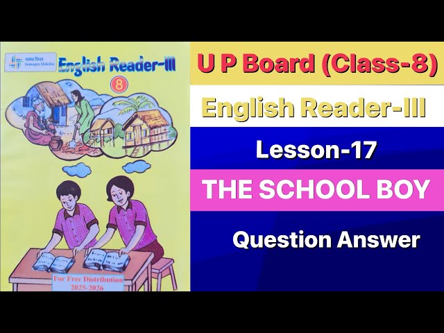 Class 8 English Lesson 17 । THE SCHOOL BOY | Question Answer । Up Board