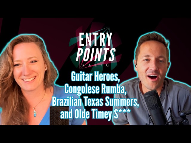 Episode 9: Guitar Heroes, Congolese Rumba, Brazilian Texas Summers, and Old Timey S***