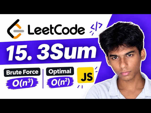 LeetCode 15: 3Sum JavaScript Explained | Brute Force to Optimal Two-Pointer