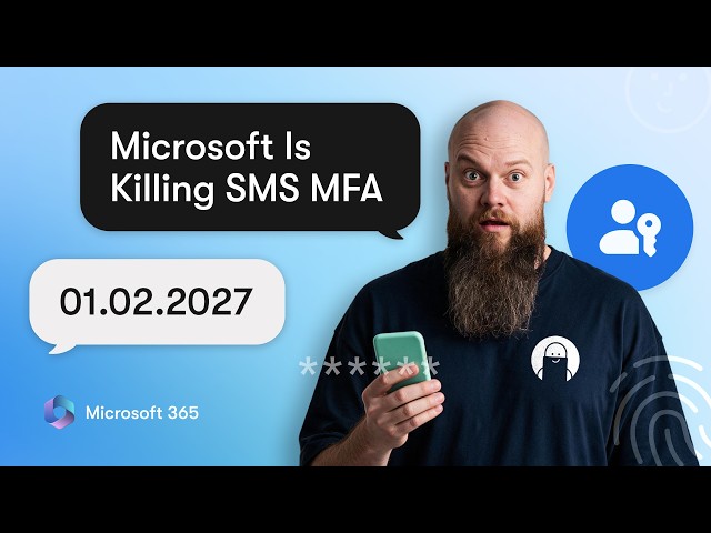 Microsoft Is Killing SMS MFA - Your 2027 Deadline