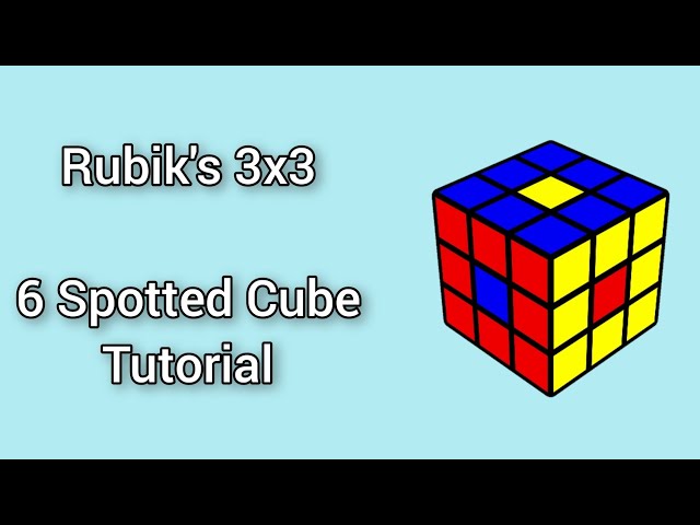 Rubik's Cube 3x3: 6 Spotted Cube Tutorial  (CubeX)