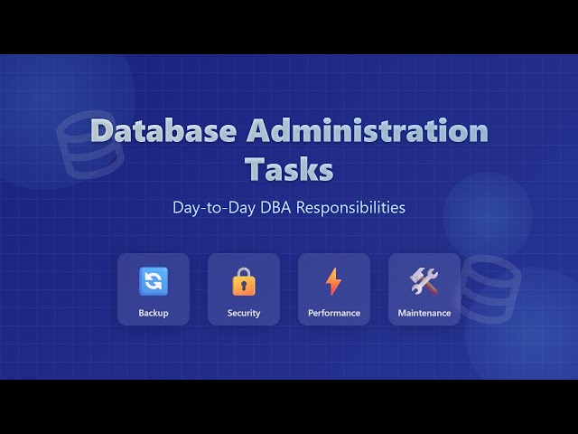 Database Administration Tasks for Beginners: Core DBA Responsibilities Explained!