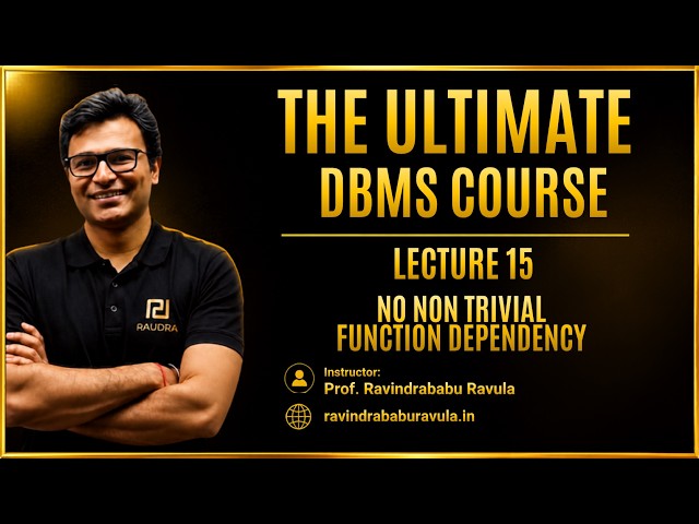 No Non Trivial Function Dependency | Lecture -15 | Gate CS & DA | Prof. Ravindrababu Ravula