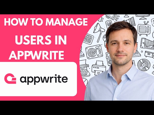 How to Manage Users in Appwrite Full Guide 2026