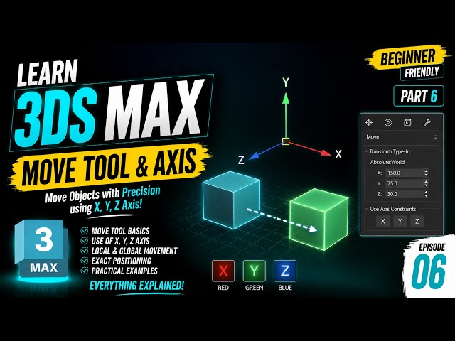 You’re Moving Objects WRONG in 3ds Max! 😱 Learn X, Y, Z Axis | Part 6