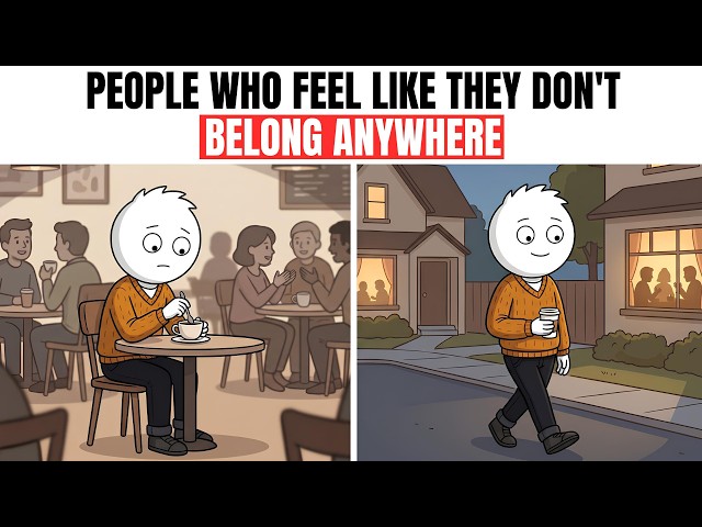 The Psychology of People Who Feel Like They Don't Belong Anywhere