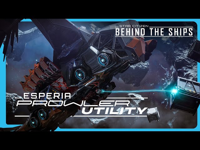 Star Citizen | Behind the Ships: Esperia Prowler Utility