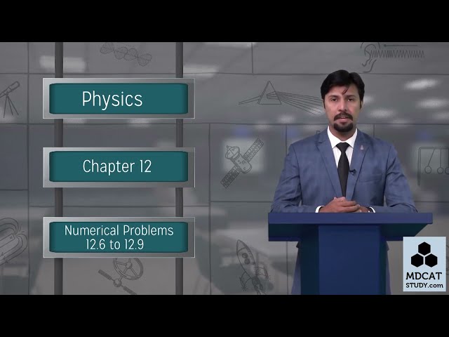 FSC Part 2 physics chapter 12LEC#28 numerical  (12.6 TO 12.9) PGC videos