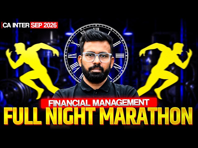 Full Night FM Marathon | CA Inter Sep'26 | Financial Managment | CA Rahul Panchal